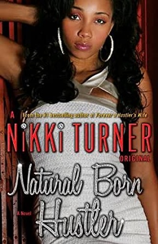 Natural Born Hustler: Nikki Turner Original