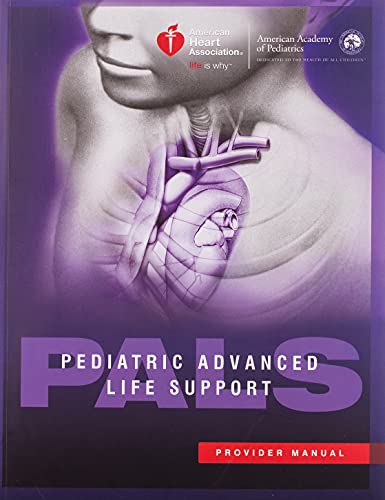 Pediatric Avanced Life Support ( Pals ) Provider Manual