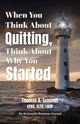 When You Think About Quitting, Think About Why You Started
