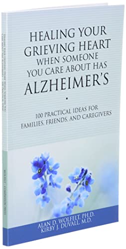 Healing Your Grieving Heart When Someone You Care About Has Alzheimer's