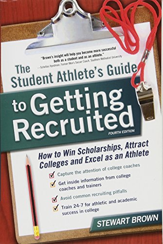 The Student Athlete's Guide to Getting Recruited