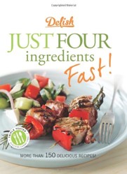 Delish: Just Four Ingredients Fast!