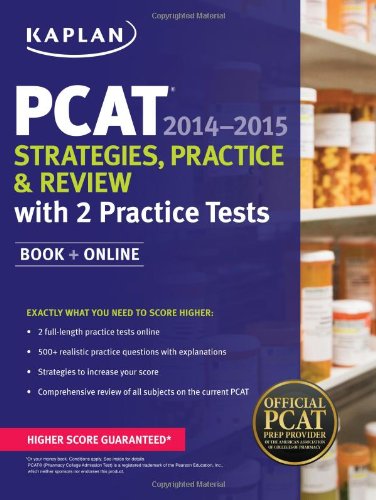 Kaplan PCAT 2014-2015 Strategies, Practice, and Review with 2 Practice Tests