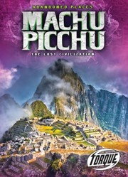 Machu Picchu: The Lost Civilization