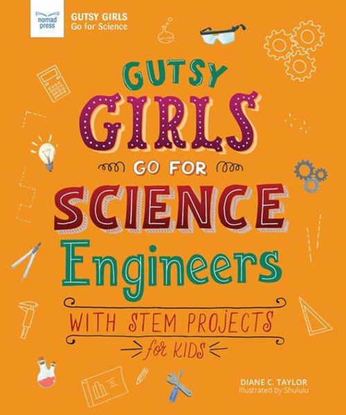 Gutsy Girls Go for Science - Engineers