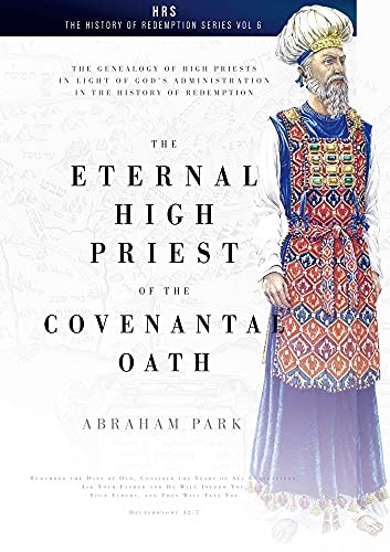 Eternal High Priest of the Covenantal Oath, The
