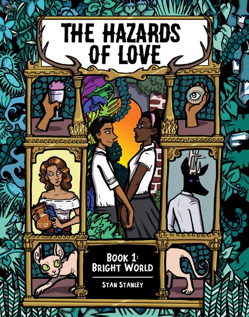 The Hazards of Love: Book One: Bright World