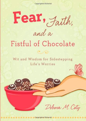 Fear, Faith, and a Fistful of Chocolate