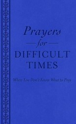Prayers for Difficult Times