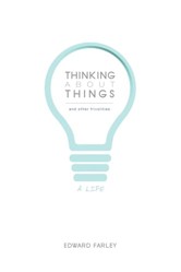Thinking about Things and Other Frivolities