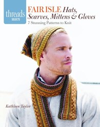 Fair Isle Hats, Scarves, Mittens and Gloves