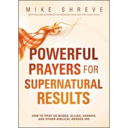 Powerful Prayers for Supernatural Results