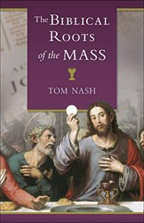 The Biblical Roots of the Mass