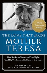 The Love That Made Mother Teresa