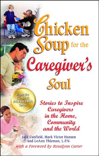 Chicken Soup for the Caregiver's Soul