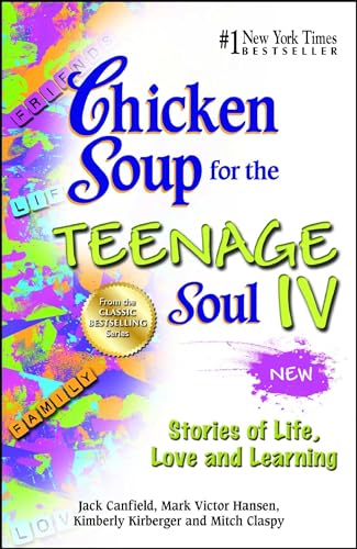 Chicken Soup for the Teenage Soul IV