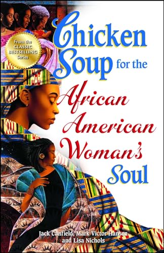 Chicken Soup for the African American Woman's Soul