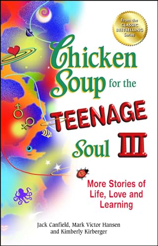 Chicken Soup for the Teenage Soul III