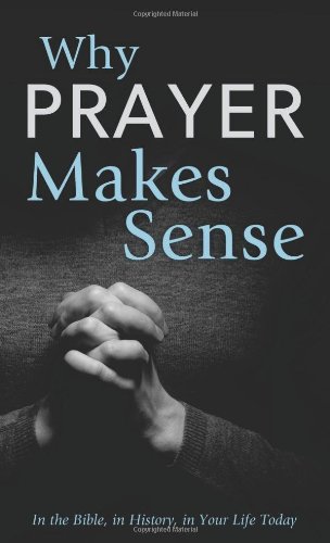 Why Prayer Makes Sense