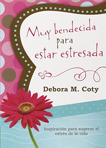 Muy Bendecida Para Estar Estresada