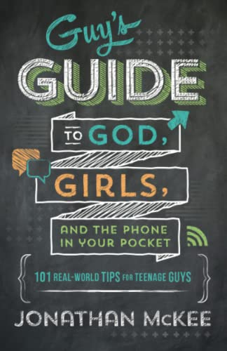 The Guy's Guide to God, Girls, and the Phone in Your Pocket