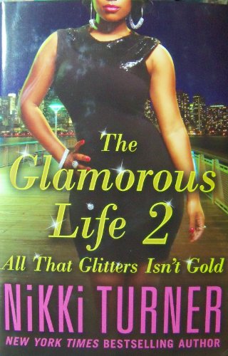 The Glamorous Life 2: All That Glitters Isn't Gold