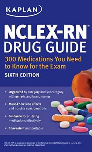 Nclex-RN Drug Guide: 300 Medications You Need to Know for the Exam