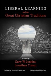 Liberal Learning and the Great Christian Traditions