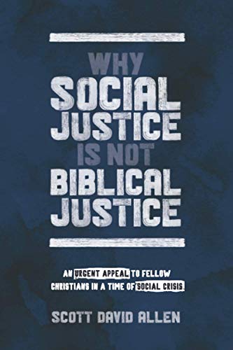 Why Social Justice Is Not Biblical Justice