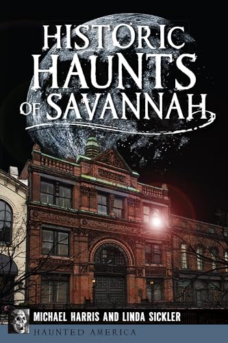 Historic Haunts of Savannah