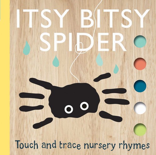 Touch and Trace Nursery Rhymes: Itsy Bitsy Spider (Board Book for Babies and Toddlers 0-2 years old)