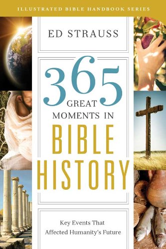 365 Great Moments in Bible History