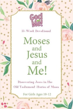 Moses and Jesus and Me!
