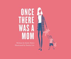 Once There Was a Mom