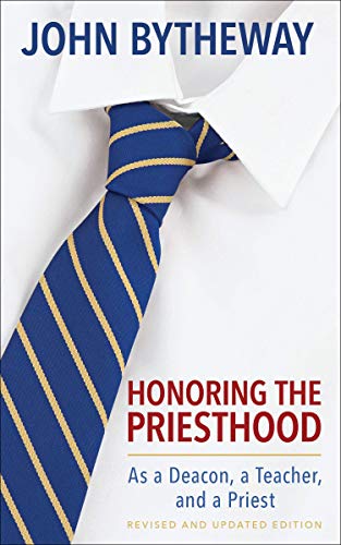Honoring the Priesthood As a Deacon, A Teacher, and a Priest