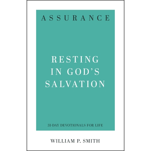 Assurance: Resting in God's Salvation