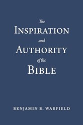 Inspiration and Authority of the Bible, The