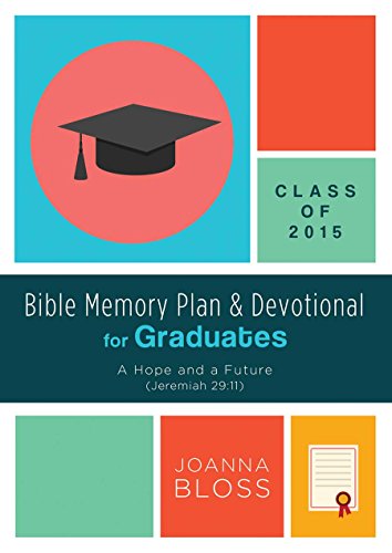 Bible Memory Plan and Devotional for Graduates - Class of 2015