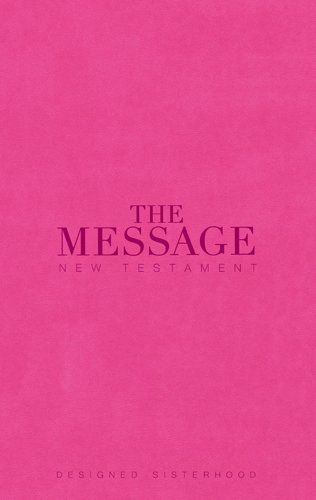 THE MESSAGE New Testament Designed Sisterhood