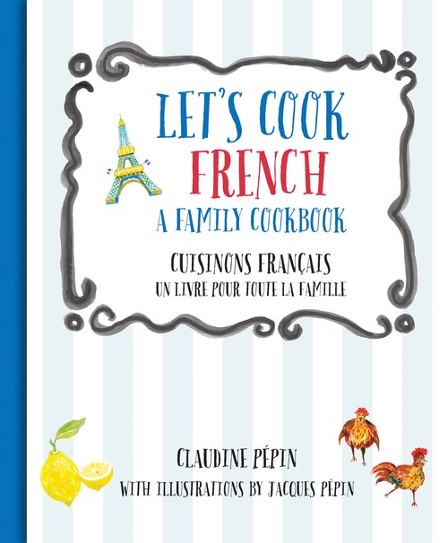 Let's Cook French, A Family Cookbook