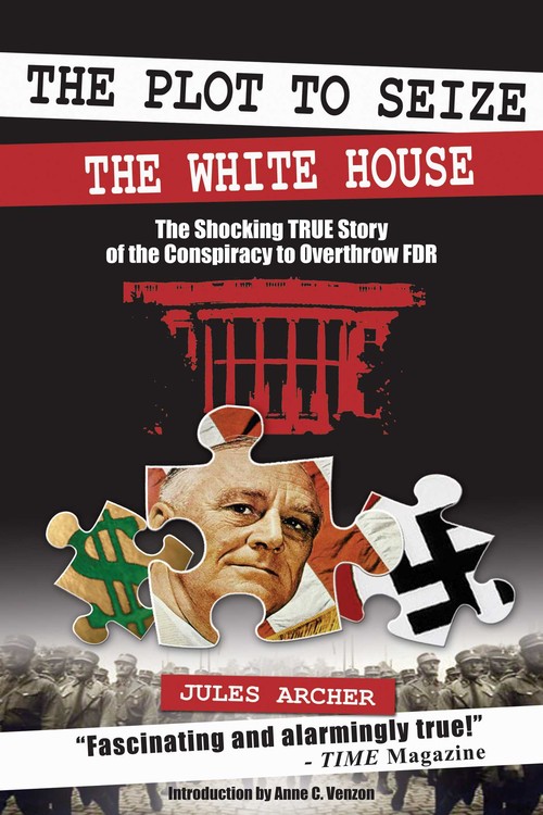 The Plot to Seize the White House