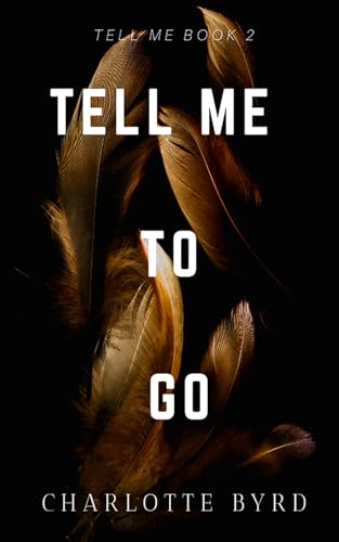 Tell Me to Go