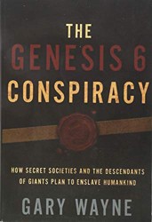 The Genesis 6 Conspiracy