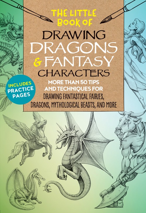 The Little Book of Drawing Dragons and Fantasy Characters