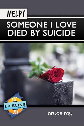 Help! Someone I Love Died By Suicide