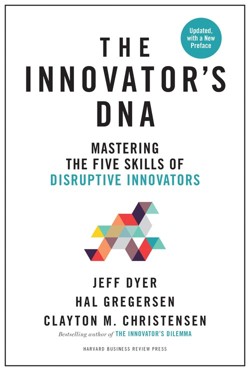 Innovator's DNA, Updated, with a New Preface
