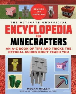 The Ultimate Unofficial Encyclopedia for Minecrafters (Revised and Updated 2023)