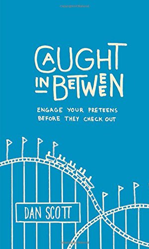 Caught In Between: Engage Your Preteens Before They Check Out
