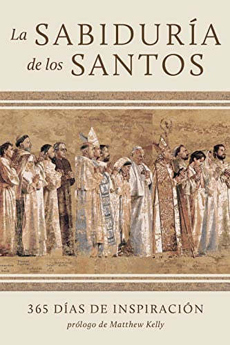 La sabiduría de los santos (Spanish Edition)