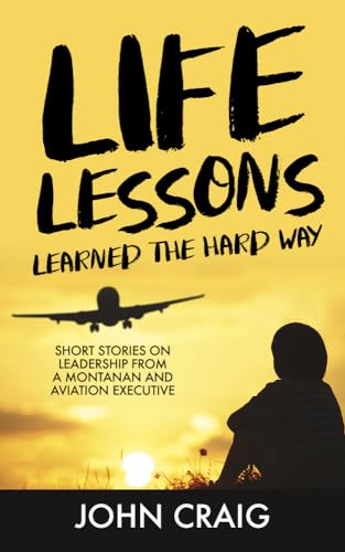 Life Lessons Learned the Hard Way